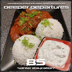 GOMF - Deeper Departures 85 (Winter Staycation)