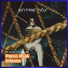 Palco RUA - 15Out24 - Infante - Entre Nós (Álbum)