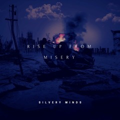 Rise Up From Misery