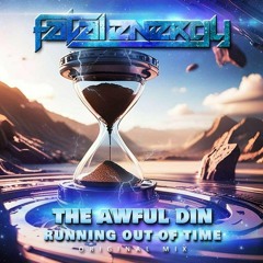 The Awful Din - Running Out Of Time (Radio Edit)