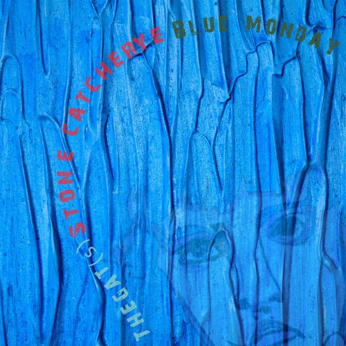 Blue Monday | Stone catcherye & TheGat(s)