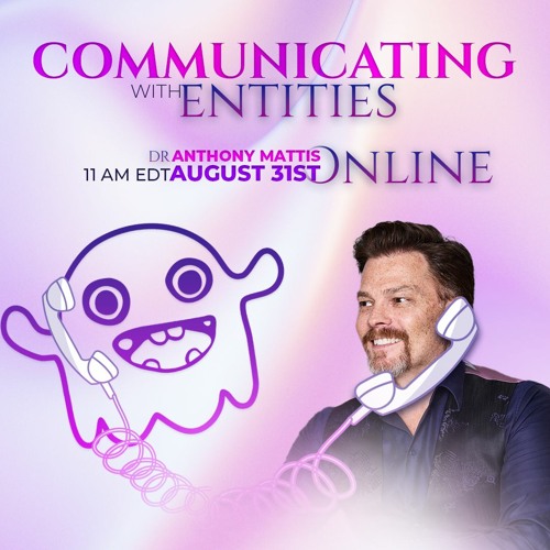 Are You Willing To Communicate With Entities?