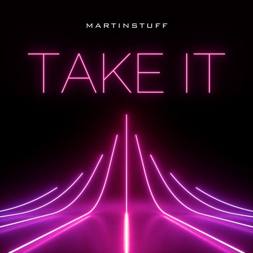 Take It -(MartinStuff Bootleg)