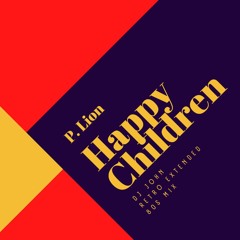 P. Lion – Happy Children (DJ JOHN Retro Extended  80s Mix )