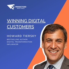 Howard Tiersky - Winning Digital Customers