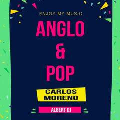 # Set Anglo & Pop - Carlos Moreno / Albert Dj