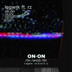 Premiere: LEGWRK "On & On feat. RZ"