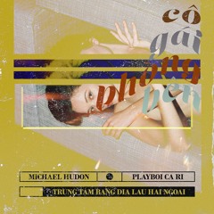 cô gái phòng bên - playboi cà ri x michael hư đốn