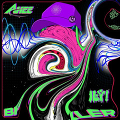 AHEE - Brain Tickler (ILY! Remix)