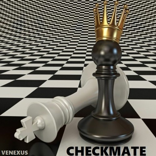 Venexus - ♛♚ CheckMate  ♚♛ VENEXUS Beats (Headphones are highly recommended)