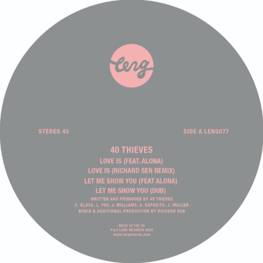 Stream Leng Records | Listen to 40 Thieves - Love Is / Let Me Show