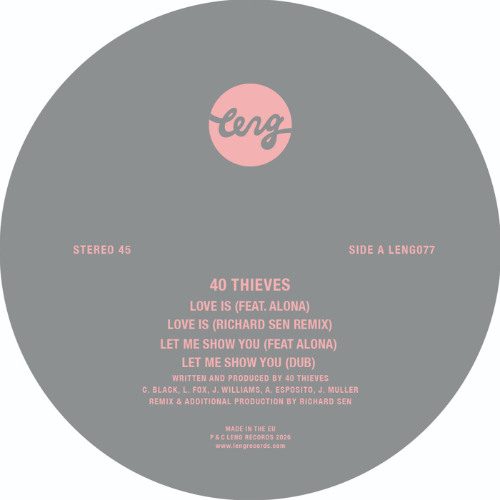 Stream Leng Records | Listen to 40 Thieves - Love Is / Let Me Show
