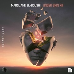 Under Skin XIII "Melodic Techno/Progressive" Mixed By Marouane El-Boushi (Summer 2022 Edition)