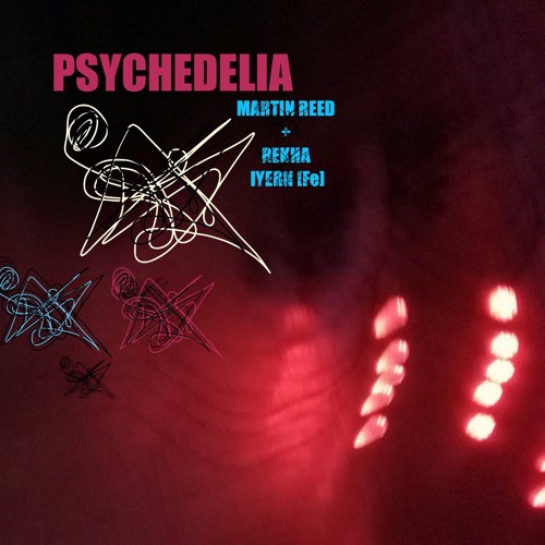 Psychedelia | Music by Martin Reed | Music & Lyrics by REKHA - IYERN [Fe] | Psychedelic ROCK | YT