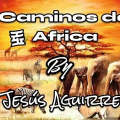 Caminos De Africa Dj Set.WAV