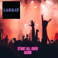 Ghostatic....Start all over again...remix... feat. Adamo Fiscella..EXPLICIT .