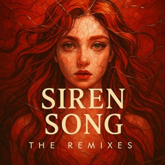 Siren Song (Ava Martinez & M3RL3 Remix)