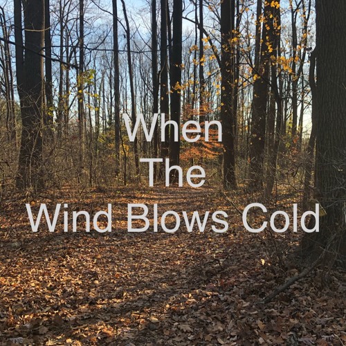 When The Wind Blows Cold