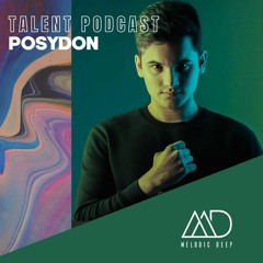 MELODIC DEEP TALENT PODCAST #109 | POSYDON