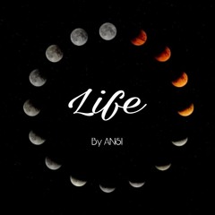 Life By: ANSI (Prod: Avanto)