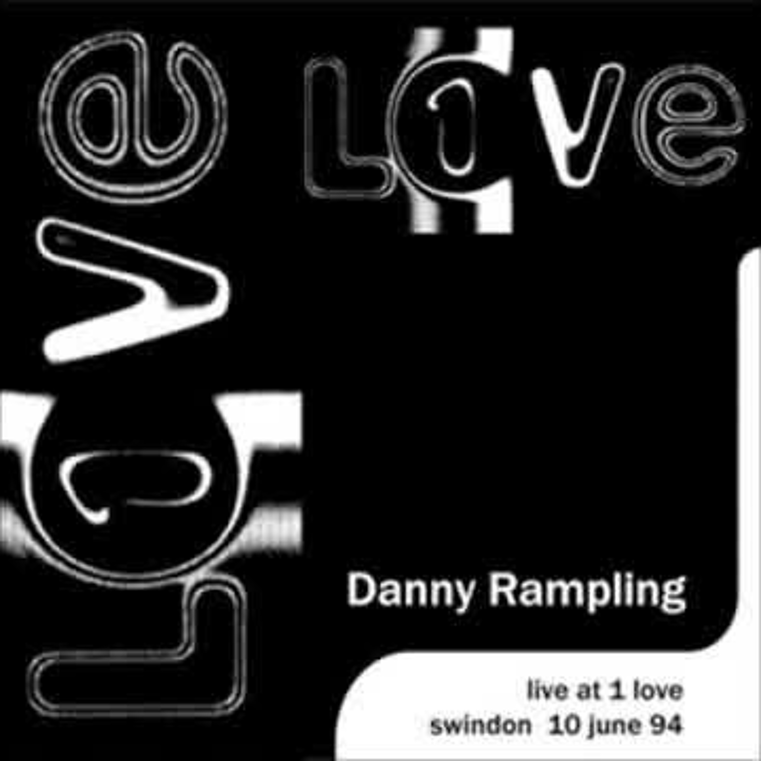Danny Rampling Live @ 1 Love @ The Brunel Rooms Swindon 10.06.1994 episode artwork
