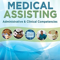 [Get] KINDLE 📋 Medical Assisting: Administrative and Clinical Competencies by  Miche