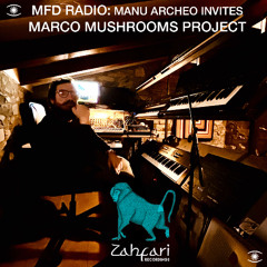 Marco Mushrooms Project x Archeo MFD Radio - Afro / Cosmic Mix (DK - 20.11.2025)