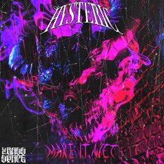 Hysteric - Make It Wet  (Bass Space Exclusive ) Free Download