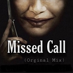 Missed Call (Orginal Mix)