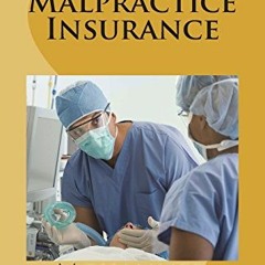 *[ Medical Malpractice Insurance *Ebook[