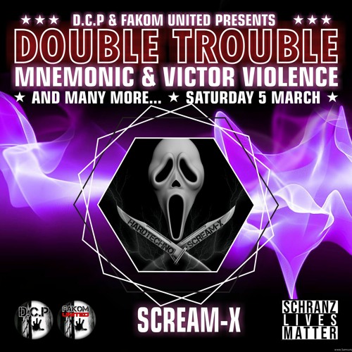 SCREAM-X (GERMANY)@ DOUBLE TROUBLE by D.C.P. & FAKOM UNITED