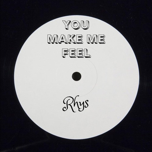 Rhys - You Make Me Feel