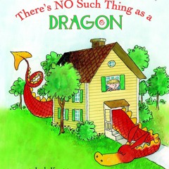▶️ PDF ▶️ There's No Such Thing as a Dragon ipad