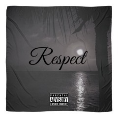 Respect [Prod. Lil Weest]
