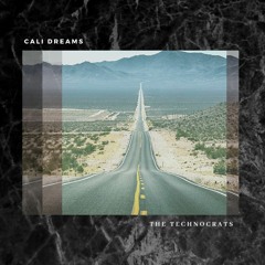 Cali Dreams - The Technocrats