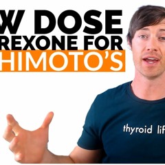 How to use LDN to Treat Hashimoto’s Thyroiditis
