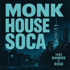 House Soca - (Take Bamboo x Rush)