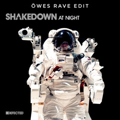 Shakedown - At Night (Öwes Rave Edit)