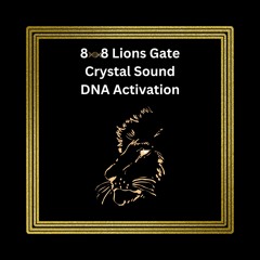 8-8 Lion's Gate DNA Activation