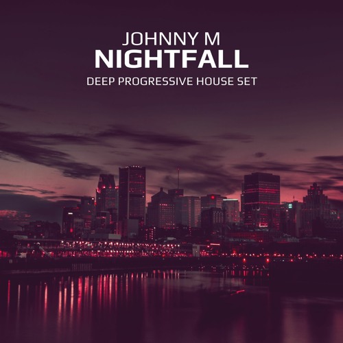 Nightfall | Deep Progressive House Set