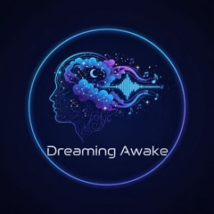 Dreaming Awake #1