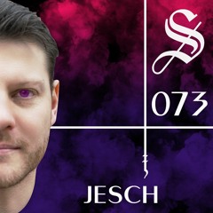 JESCH - Serotonin [Podcast 073]