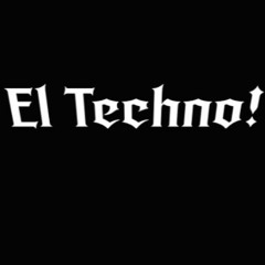 El Techno!