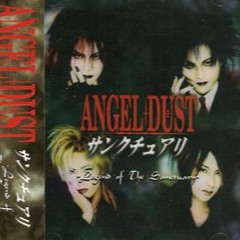 ANGEL+DUST - Sweet Bad Life