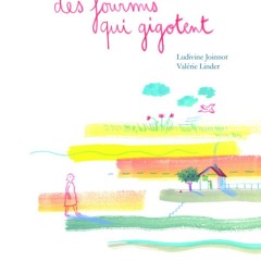 Des fourmis qui gigotent / Ludivine Joinnot