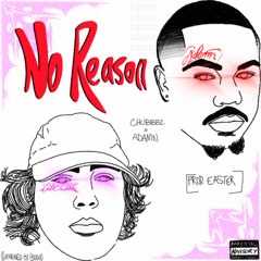 no reason (feat. Adamn Killa) [prod. by easter]