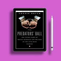 The Predators' Ball: The Inside Story of Drexel Burnham and the Rise of the Junk Bond Raiders b