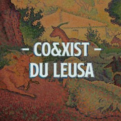 CO&XIST - DU LEUSA (El Desperado & Sköne)