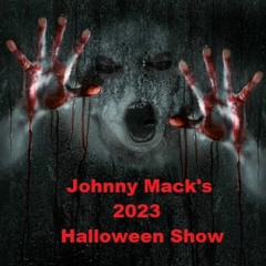 Johnny Mack's 2023 Halloween Show