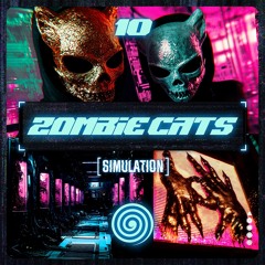 ZOMBIE CATS - NEUROFUNK DNB [REC 010 - SIMULATION]